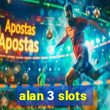 alan 3 slots